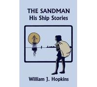 THE SANDMAN: His Ship Stories (Yesterday's Classics) by William J. Hopkins (2009-08-12)