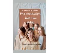 The Sandwich Has Two Sides: Book 2: The Invisible Load