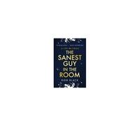 The Sanest Guy In The Room