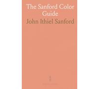 The Sanford Color Guide: A practical, scientific approach to color harmony for art, design, and decoration