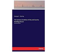 The Sanitary Condition Of City And Country Dwelling Houses