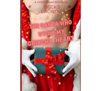 The Santa who stole my Grinchy Heart: A Christmas Novella