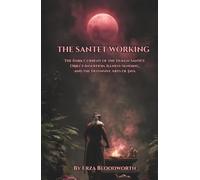 The Santet Working: The Dark Current of the Dukun Santet: Object-Insertion, Illness-Sending, and the Defensive Arts of Java: Working With Jin, Khodam, And The Dark Current Of Southeast Asian Sorcery