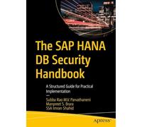 The SAP HANA DB Security Handbook: A Structured Guide for Practical Implementation