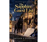 THE SAPPHIRE GUEST LIST: An Elite Society Cozy Mystery with a Private Summer Ball, a Tampered Guest List, a Missing Sapphire, and Murder Behind the Velvet Rope