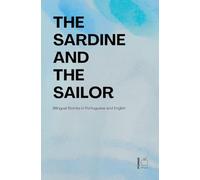 The Sardine and The Sailor: Bilingual Stories in Portuguese and English