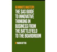The Sas Guide To Innovative Thinking In Business From The Battlefield To The Boardroom