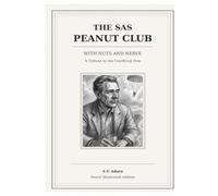 The SAS Peanut Club: WITH NUTS AND NERVE - A TRIBUTE TO THE UNOFFICIAL FEW