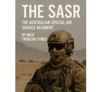The SASR: The Australian Special Air Services Regiment