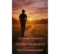 The Sasser Chronicles: The Voice That Never Left