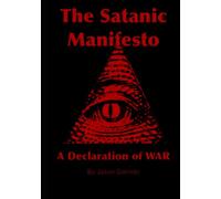 The Satanic Manifesto: A Declaration of WAR
