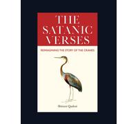 The Satanic Verses: Reimagining The Story Of The Cranes