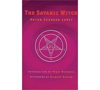 Anton Szandor La Vey – The Satanic Witch – 2e éd. – Poche