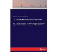 The Satires Of Decimus Junius Juvenalis