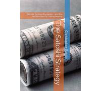 The Satoshi Strategy: Bitcoin, System Dynamics, and the Architecture of Sound Money