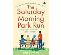 The Saturday Morning Park Run by Jules Wake Paperback Book Jules Wake (Auteur)