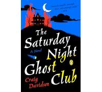 Craig Davidson – The Saturday Night Ghost Club – Roman – Poche