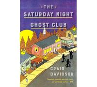 The Saturday Night Ghost Club: A Novel