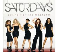 The Saturdays - Living for The Weekend [Import]