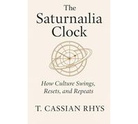 The Saturnalia Clock: How Culture Swings, Resets, and Repeats