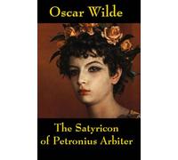 The Satyricon of Petronius Arbiter