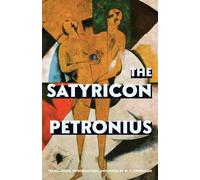 The Satyricon (Warbler Classics Annotated Edition)