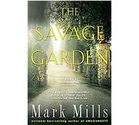 The Savage Garden Mark Mills (Auteur)