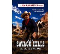 The Savage Hills: A Jim Bannister Western