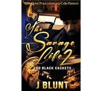 The Savage Life 2 100 Black Caskets - JBlunt - Lock Down Publications - Livre en Anglais JBluntJBlunt (Auteur)