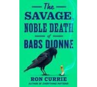 The Savage, Noble Death Of Babs Dionne