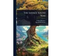 The Savage South Seas
