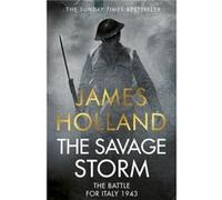 The Savage Storm by James Holland James Holland (Auteur)