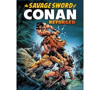 The Savage Sword of Conan: Reforged Vol.1
