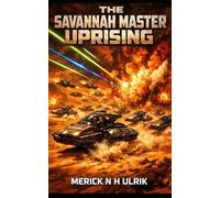 The Savannah Master Uprising: “A World to Free... A Dragon to Slay”