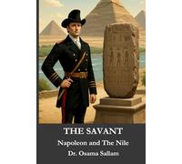THE SAVANT: Napoleon and The Nile