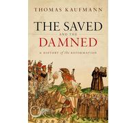 Les sauvés et les damnés : Histoire de la Réforme – Oxford University Press