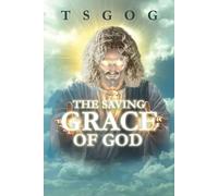 THE SAVING GRACE OF GOD