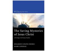 The Saving Mysteries Of Jesus Christ