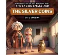 The Saving Spells And The Silver Coins