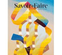 The Savoir-Faire : The Best of French Craftsmanship Exclusive Atelier Tours • Interviews • Artist Profiles - Collectif - Beaux Arts Editions - broché - Revue