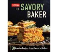 The Savory Baker by Americas Test Kitchen Americas Test Kitchen (Auteur)