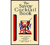 The Savoy Cocktail Book: Facsimile of the 1930 Edition Printed in Full Color