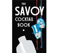 The Savoy Cocktail Book Hotel, The Savoy (Auteur)