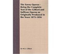 The Savoy Operas William Schwenck Gilbert (Auteur)