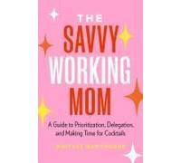 The Savvy Working Mom