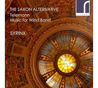 Saxon Alternative: Telemann Music For Wind Band