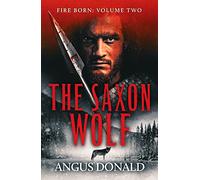 The Saxon Wolf: A Viking epic of berserkers and battle