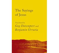 The Sayings of Jesus: The Logia of Yeshua