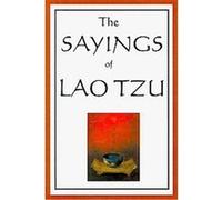 The Sayings Of Lao Tzu