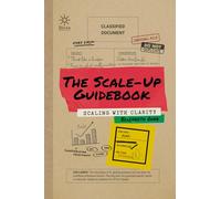 The Scale-Up Guidebook: Scaling with Clarity